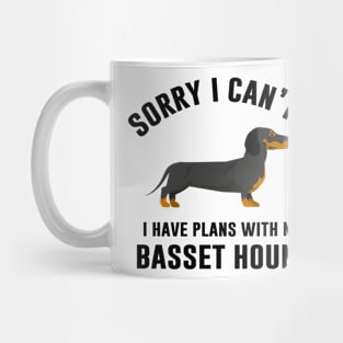 I Have Plans With My Basset Hound Mug